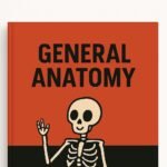 General Anatomy & Embryology 2025